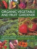 Organic Vegetable and Fruit Gardener - a Practical Directory of Garden Produce with Over 250 Photographs (Hardcover) - Christine Lavelle Photo