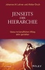 Jenseits der Hierarchie - Status im Beruflichenalltag Aktiv Gestalten (German, Hardcover, 2nd Revised edition) - Johannes M Lehner Photo