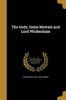 The Gods, Some Mortals and Lord Wickenham (Paperback) - John Oliver 1867 1906 Hobbes Photo