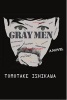 Gray Men (Paperback) - Tomotake Ishikawa Photo