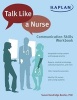 Talk Like A Nurse - Communication Skills Workbook for Nurses in Training (Paperback) - Susan Dandridge Bosher Photo