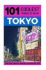 Tokyo - Tokyo Travel Guide:  to Do in Tokyo, Japan (Paperback) - 101 Coolest Things Photo