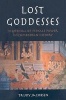 Lost Goddesses - The Denial of Female Power in Cambodian History (Paperback, illustrated edition) - Trudy Jacobsen Photo