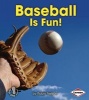 Baseball Is Fun! (Hardcover) - Robin Nelson Photo