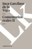 Comentarios Reales II (Spanish, Paperback) - Inca Garcilaso de la Vega Photo