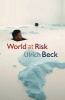 World at Risk (Paperback, New) - Ulrich Beck Photo