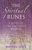 The Spiritual Runes - A Guide to the Ancestral Wisdom (Paperback) - Harmonia Saille Photo