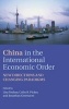 China in the International Economic Order - New Directions and Changing Paradigms (Hardcover) - Lisa Toohey Photo