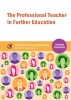 The Professional Teacher in Further Education (Paperback) - Keith Appleyard Photo