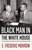 Black Man in the White House - A Diary of the Eisenhower Years by the Administrative Officer for Special Projects, the White House, 1955-1961 (Paperback) - E Frederic Morrow Photo