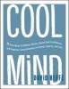 Cool Mind - 11 Easy Ways to Relieve Stress, Boost Self-Confidence, and Improve Concentration in School, Sports, and Life (Paperback) - David Keefe Photo