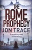 The Rome Prophecy (Paperback) - Jon Trace Photo