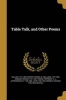 Table Talk, and Other Poems (Paperback) - William 1731 1800 Cowper Photo