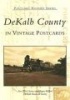 Dekalb County - In Vintage Postcards (Paperback, 1st ed) - Sue Ellen Owens Photo