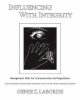 Influencing with Integrity - Management Skills for Communication and Negotiation (Paperback, Revised ed) - Genie Z Laborde Photo