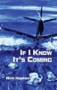 If I Know It's Coming (Paperback) - Nick Hupton Photo