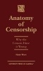 Anatomy of Censorship - Why the Censors Have it Wrong (Hardcover, New) - Harry White Photo