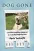 Dog Gone - A Lost Pet's Extraordinary Journey and the Family Who Brought Him Home (Hardcover) - Pauls Toutonghi Photo