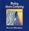 Bailey Goes Camping (Hardcover, 1st ed) - Kevin Henkes Photo