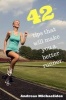 42 Tips That Will Make You a Better Runner. (Paperback) - Andreas Michaelides Photo