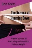 The Science of Slimming Down - Use the Science of Exercising and Nutrition to Lose Weight (Paperback) - Ron Kness Photo