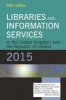 Libraries and Information Services in the United Kingdom and the Republic of Ireland 2015 (Paperback, 38th Revised edition) -  Photo