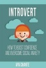 Introvert - How to Boost Confidence and Overcome Social Anxiety (Paperback) - Aya Chante Photo