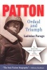 Patton - Ordeal and Triumph (Paperback, New edition) - Ladislas Farago Photo