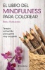 El Libro de Mindfulness Para Colorear (Spanish, Paperback) - Emma Farrarons Photo