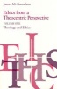 Ethics from a Theocentric Perspective, v. 1 (Paperback) - James M Gustafson Photo