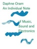  - An Individual Note of Music, Sound and Electronics (Hardcover) - Daphne Oram Photo