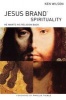 Jesus Brand Spirituality - He Wants His Religion Back (Paperback) - Ken Wilson Photo