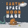 Earth Space Moon Base (Hardcover) - Ben Joel Price Photo