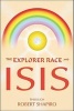 The Explorer Race and Isis (Paperback) - Robert Shapiro Photo