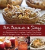 An Apple a Day - 365 Recipes with Creative Crafts, Fun Facts, and 12 Recipes from Celebrity Chefs Inside! (Hardcover) - Karen Berman Photo