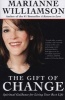 Gift of Change (Paperback, 1st pbk. ed) - Marianne Williamson Photo