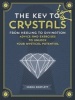 The Key to Crystals - From Healing to Divination: Advice and Exercises to Unlock Your Mystical Potential (Hardcover) - Sarah Bartlett Photo