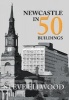 Newcastle in 50 Buildings (Paperback) - Steve Ellwood Photo