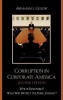 Corruption in Corporate America - Who is Responsible? - Who Will Protect the Public Interest? (Hardcover, 2nd Revised edition) - Abraham L Gitlow Photo