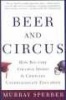 Beer and Circus - How Big-time College Sports is Crippling Undergraduate Education (Paperback, 1st Owl books ed) - Murray Sperber Photo