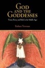 God and the Goddesses - Vision, Poetry, and Belief in the Middle Ages (Paperback) - Barbara Newman Photo