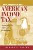 The Origins of the American Income Tax - The Revenue Act of 1894 and Its Aftermath (Hardcover) - Richard J Joseph Photo