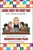 Learn Chess the Right Way! - Book 1: Must-Know Checkmates (Paperback) - Susan Polgar Photo