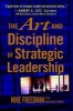 The Art and Discipline of Strategic Leadership (Paperback, New ed) - Mike Freedman Photo