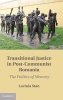 Transitional Justice in Post-Communist Romania - The Politics of Memory (Hardcover, New) - Lavinia Stan Photo