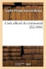 Code Officiel Du Ceremonial (French, Paperback) - Camille Philippe Dayre De Mailhol Photo