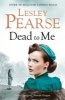 Dead To Me (Paperback) - Lesley Pearse Photo