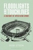 Floodlights and Touchlines: A History of Spectator Sport (Paperback) - Rob Steen Photo