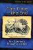 The Time of the End - Daniel's Prophecy Reclaimed (Paperback) - Jay Edward Adams Photo