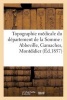 Topographie Medicale Du Departement de La Somme - Abbeville, Gamaches, Montdidier (French, Paperback) - Sans Auteur Photo